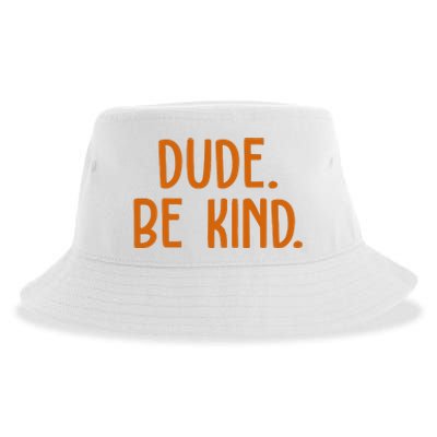 Dude Be Kind Anti Bully Sustainable Bucket Hat