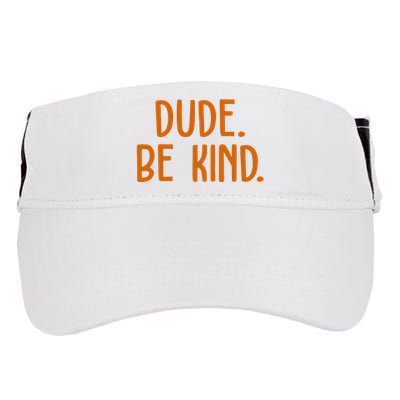 Dude Be Kind Anti Bully Adult Drive Performance Visor