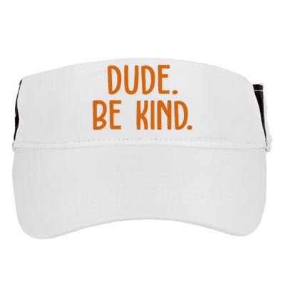 Dude Be Kind Anti Bully Adult Drive Performance Visor