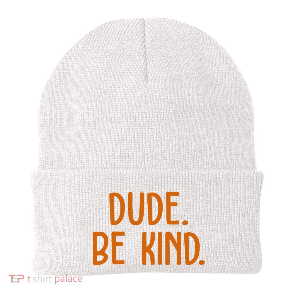 Dude Be Kind Anti Bully Beanie