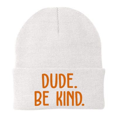 Dude Be Kind Anti Bully Knit Cap Winter Beanie