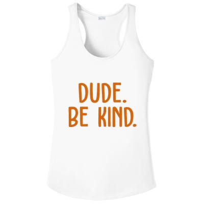 Dude Be Kind Anti Bully Ladies PosiCharge Competitor Racerback Tank