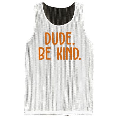 Dude Be Kind Anti Bully Mesh Reversible Basketball Jersey Tank