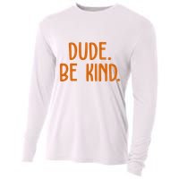 Dude Be Kind Anti Bully Cooling Performance Long Sleeve Crew
