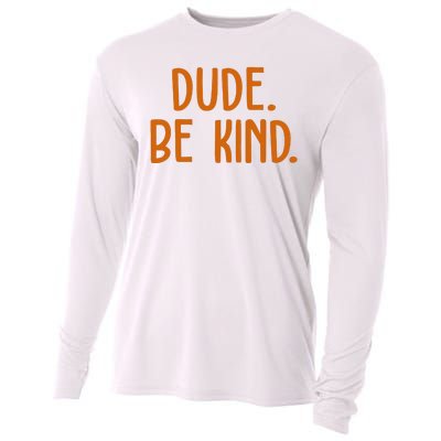 Dude Be Kind Anti Bully Cooling Performance Long Sleeve Crew