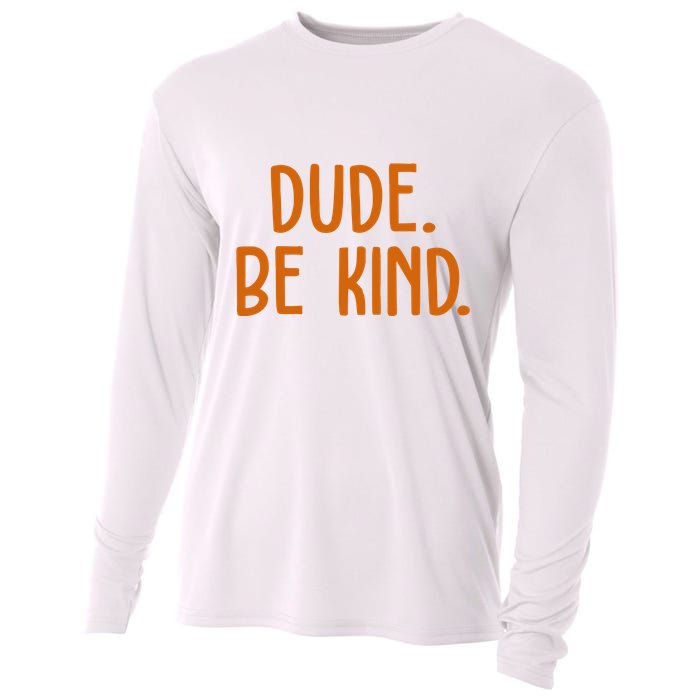 Dude Be Kind Anti Bully Cooling Performance Long Sleeve Crew