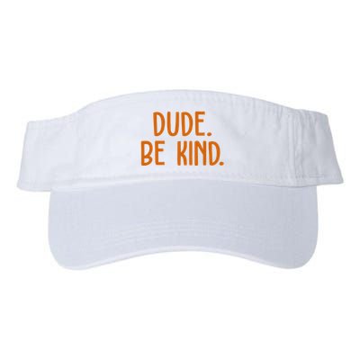 Dude Be Kind Anti Bully Visor