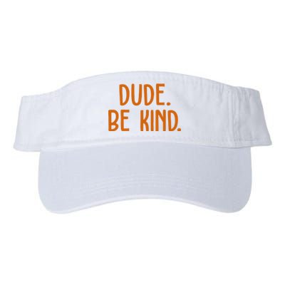 Dude Be Kind Anti Bully Valucap Bio-Washed Visor