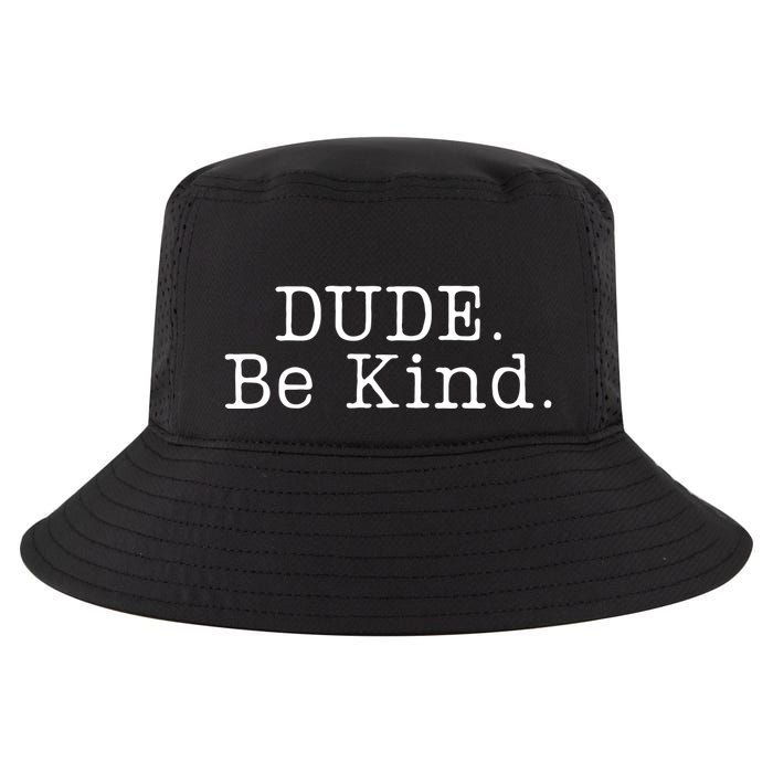 Dude Be Kind Every Child Matters Cool Comfort Performance Bucket Hat