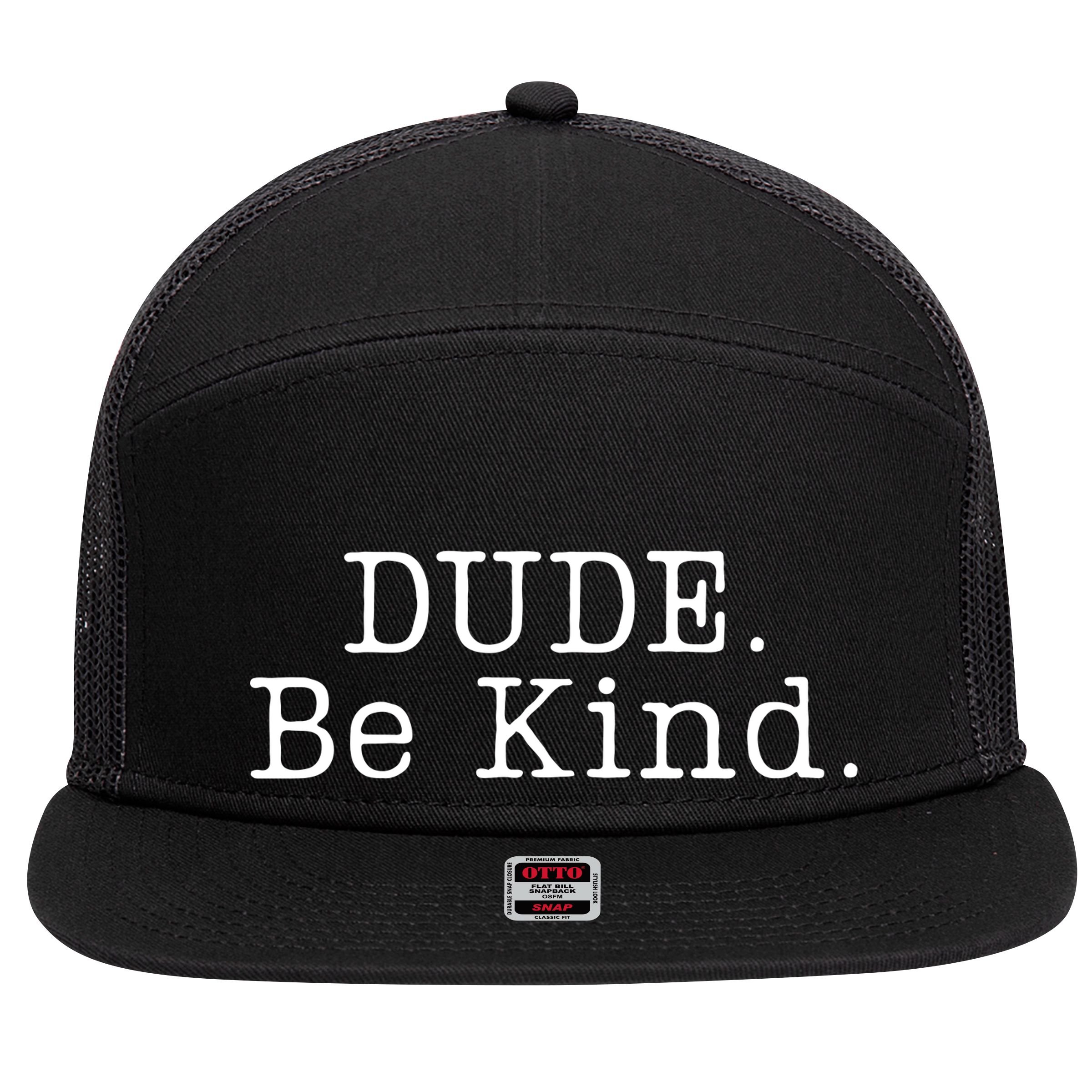 Dude Be Kind Every Child Matters 7 Panel Mesh Trucker Snapback Hat