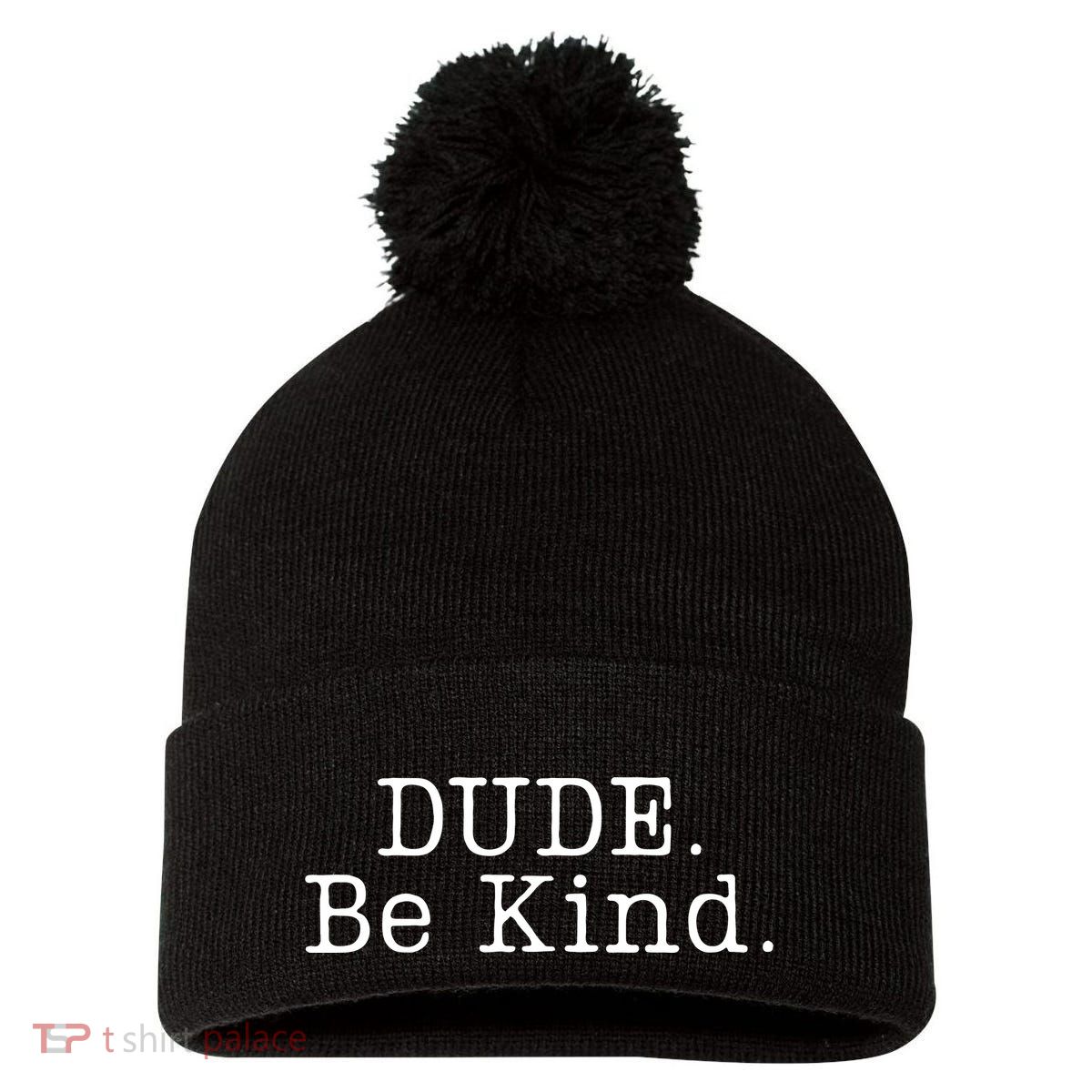 Dude Be Kind Every Child Matters Pom Pom 12in Knit Beanie