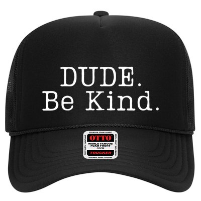Dude Be Kind Every Child Matters Trucker Hat