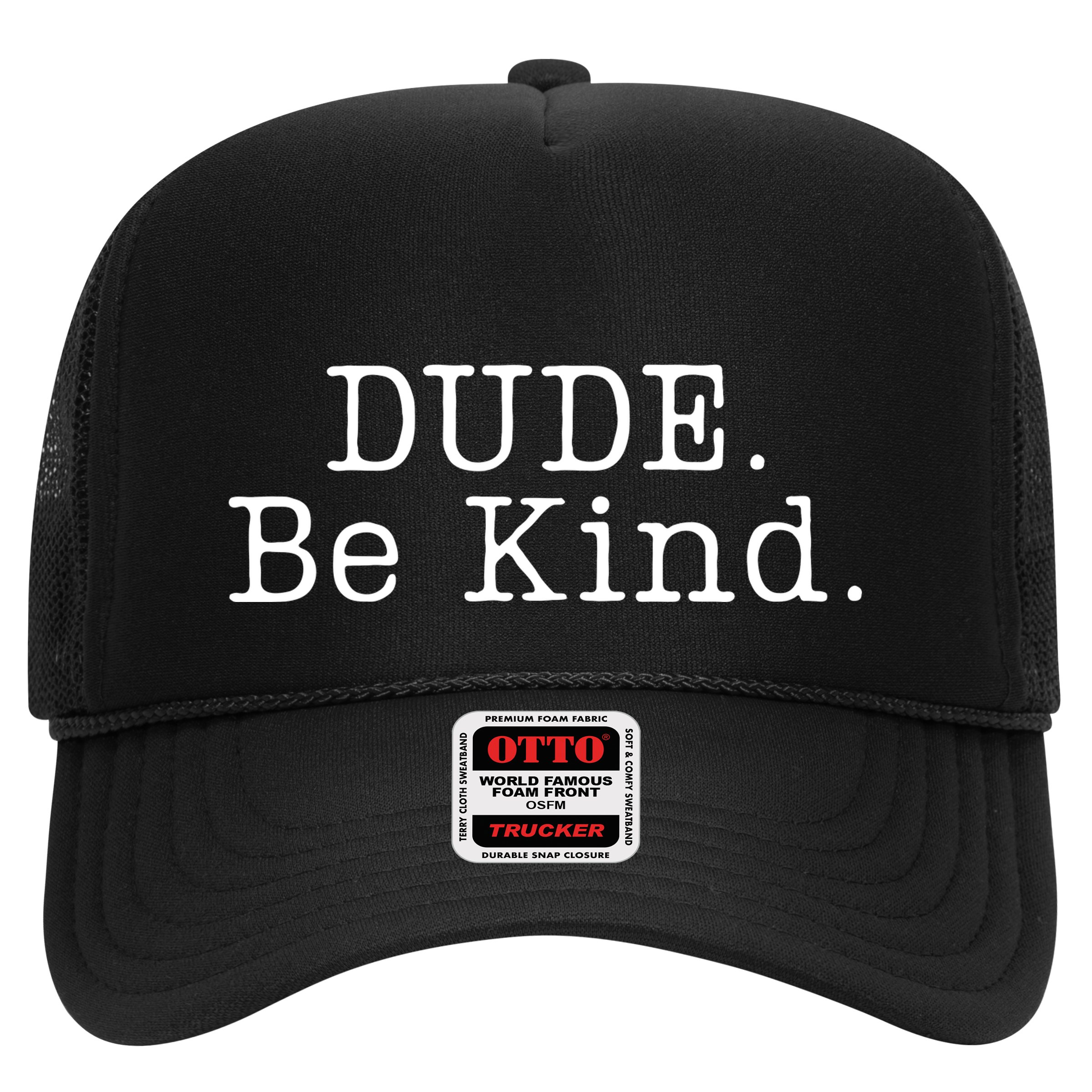 Dude Be Kind Every Child Matters Hat