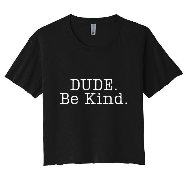 Dude Be Kind Every Child Matters Crop Top