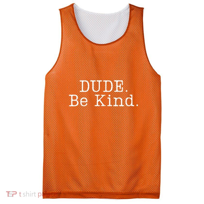 Dude Be Kind Every Child Matters Mesh Reversible Basketball Jersey Tank