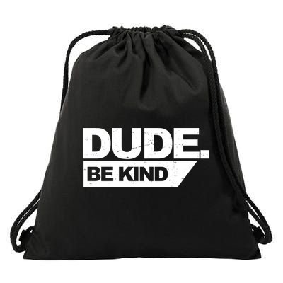 Dude Be Kind Anti Bullying Retro Drawstring Bag