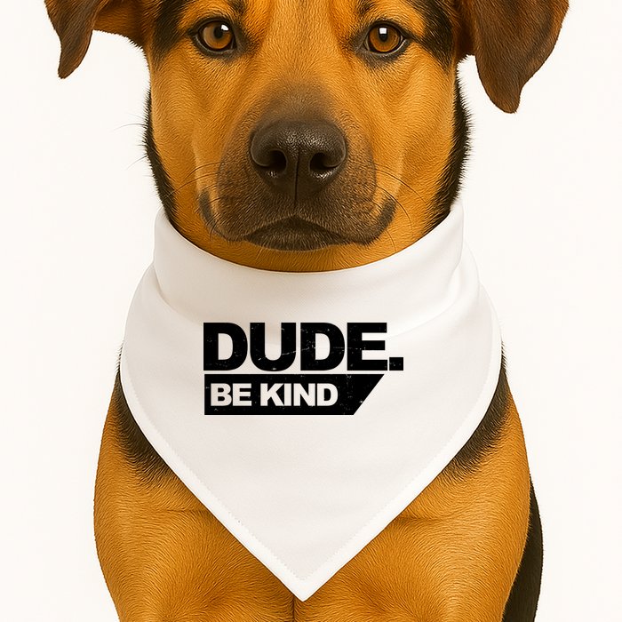 Dude Be Kind Anti Bullying Retro USA-Made Doggie Bandana