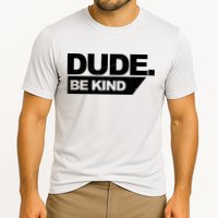 Dude Be Kind Anti Bullying Retro Performance Shirt