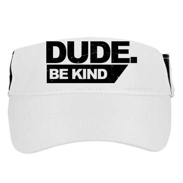 Dude Be Kind Anti Bullying Retro Adult Drive Performance Visor