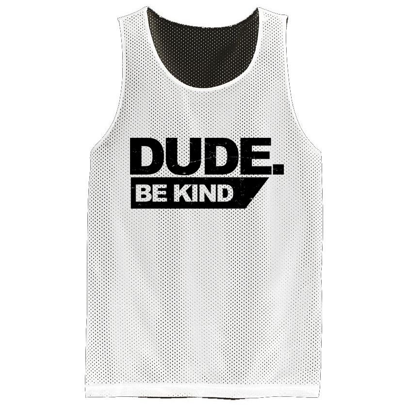 Dude Be Kind Anti Bullying Retro Mesh Reversible Basketball Jersey Tank