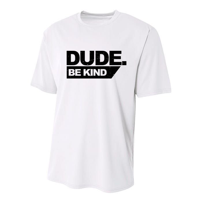 Dude Be Kind Anti Bullying Retro Youth Performance Sprint T-Shirt