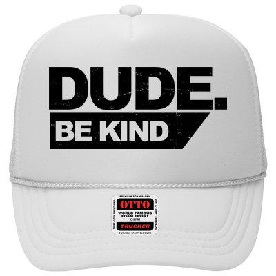 Dude Be Kind Anti Bullying Retro Trucker Hat