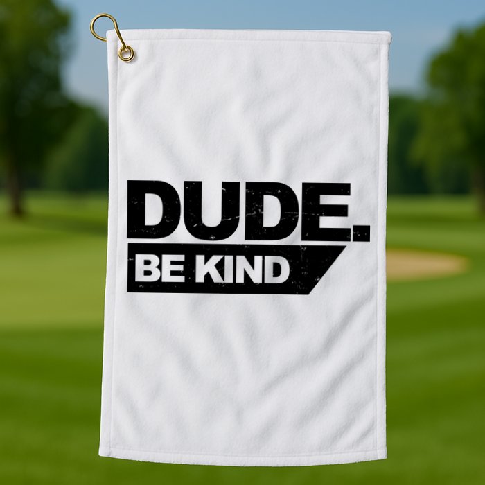 Dude Be Kind Anti Bullying Retro Golf Towel