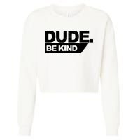 Dude Be Kind Anti Bullying Retro Cropped Pullover Crew