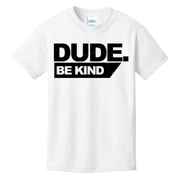 Dude Be Kind Anti Bullying Retro Kids T-Shirt