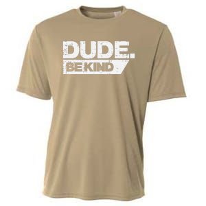 Dude Be Kind Unity Day Orange Anti Bullying Cooling Performance Crew T-Shirt