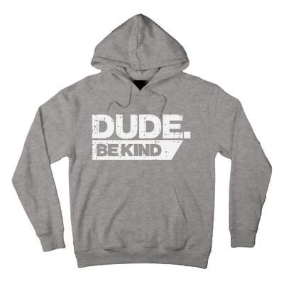 Dude Be Kind Unity Day Orange Anti Bullying Tall Hoodie