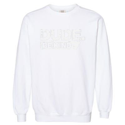 Dude Be Kind Unity Day Orange Anti Bullying Garment-Dyed Sweatshirt