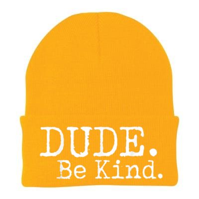 Dude Be Kind Choose Kind Anti Bullying Movement Knit Cap Winter Beanie