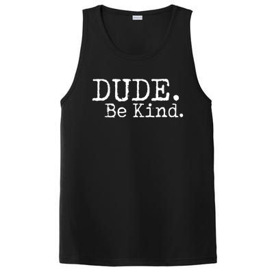 Dude Be Kind Choose Kind Anti Bullying Movement PosiCharge Competitor Tank