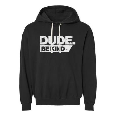 Dude Be Kind Unity Day Orange Anti Bullying Garment-Dyed Fleece Hoodie