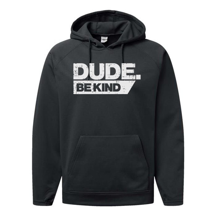 Dude Be Kind Unity Day Orange Anti Bullying Performance Fleece Hoodie