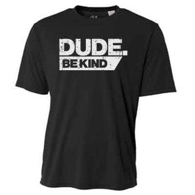 Dude Be Kind Unity Day Orange Anti Bullying Cooling Performance Crew T-Shirt