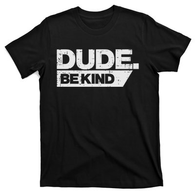 Dude Be Kind Unity Day Orange Anti Bullying T-Shirt