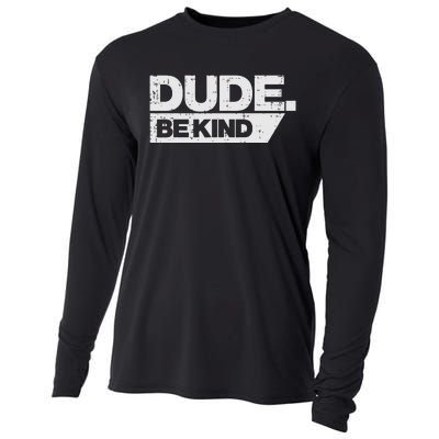 Dude Be Kind Unity Day Orange Anti Bullying Cooling Performance Long Sleeve Crew