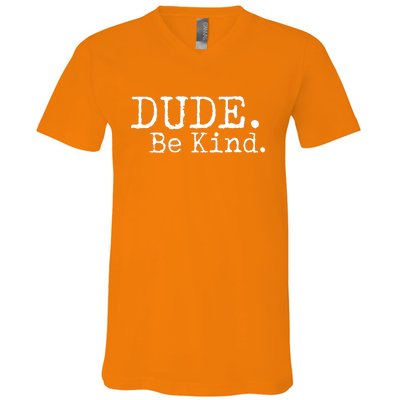 Dude Be Kind Kids Unity Day Orange Anti Bullying V-Neck T-Shirt