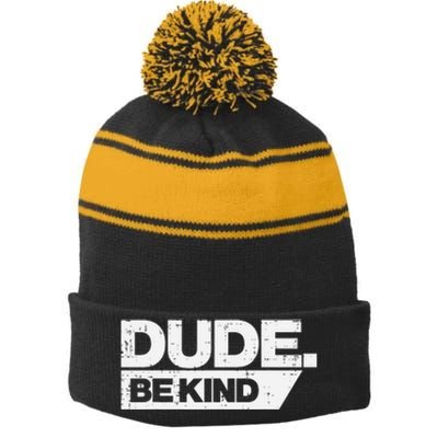 Dude Be Kind Kids Unity Day Orange Anti Bullying Stripe Pom Pom Beanie