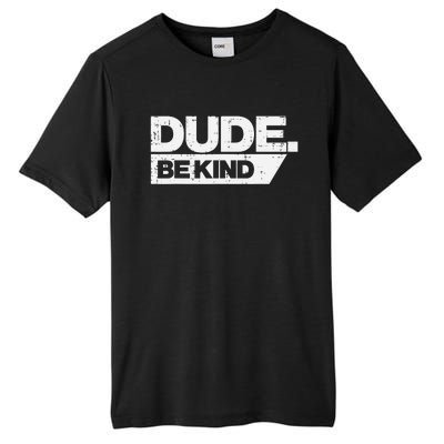 Dude Be Kind Kids Unity Day Orange Anti Bullying Tall Fusion ChromaSoft Performance T-Shirt