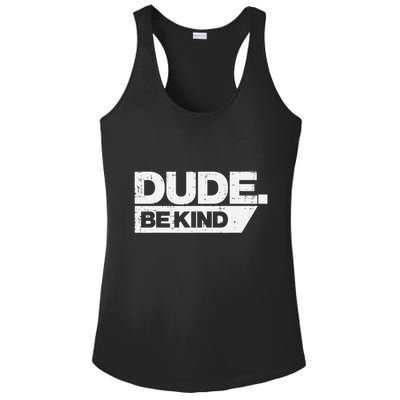 Dude Be Kind Kids Unity Day Orange Anti Bullying Ladies PosiCharge Competitor Racerback Tank