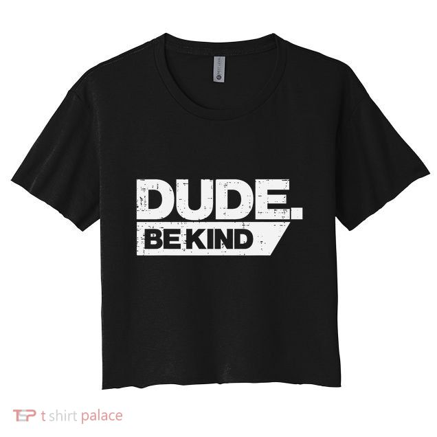 Dude Be Kind Kids Unity Day Orange Anti Bullying Crop Top