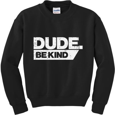 Dude Be Kind Kids Unity Day Orange Anti Bullying Kids Sweatshirt