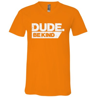 Dude Be Kind Kids Unity Day Orange Anti Bullying V-Neck T-Shirt