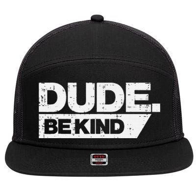 Dude Be Kind Unity Day Orange Anti Bullying 7 Panel Mesh Trucker Snapback Hat