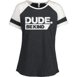 Dude Be Kind Unity Day Orange Anti Bullying Enza Ladies Jersey Colorblock Tee