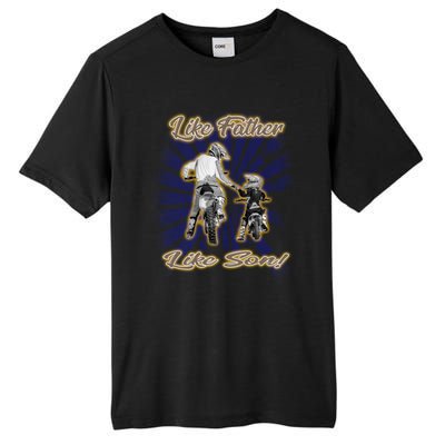 Dirt Bike Like Father And Son Hooded Funny Gift Tall Fusion ChromaSoft Performance T-Shirt