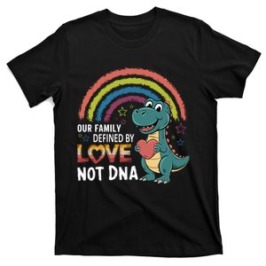 Defined By Love Not Dna Adoption Family Adoption Day T-Shirt